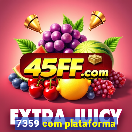 7359 com plataforma